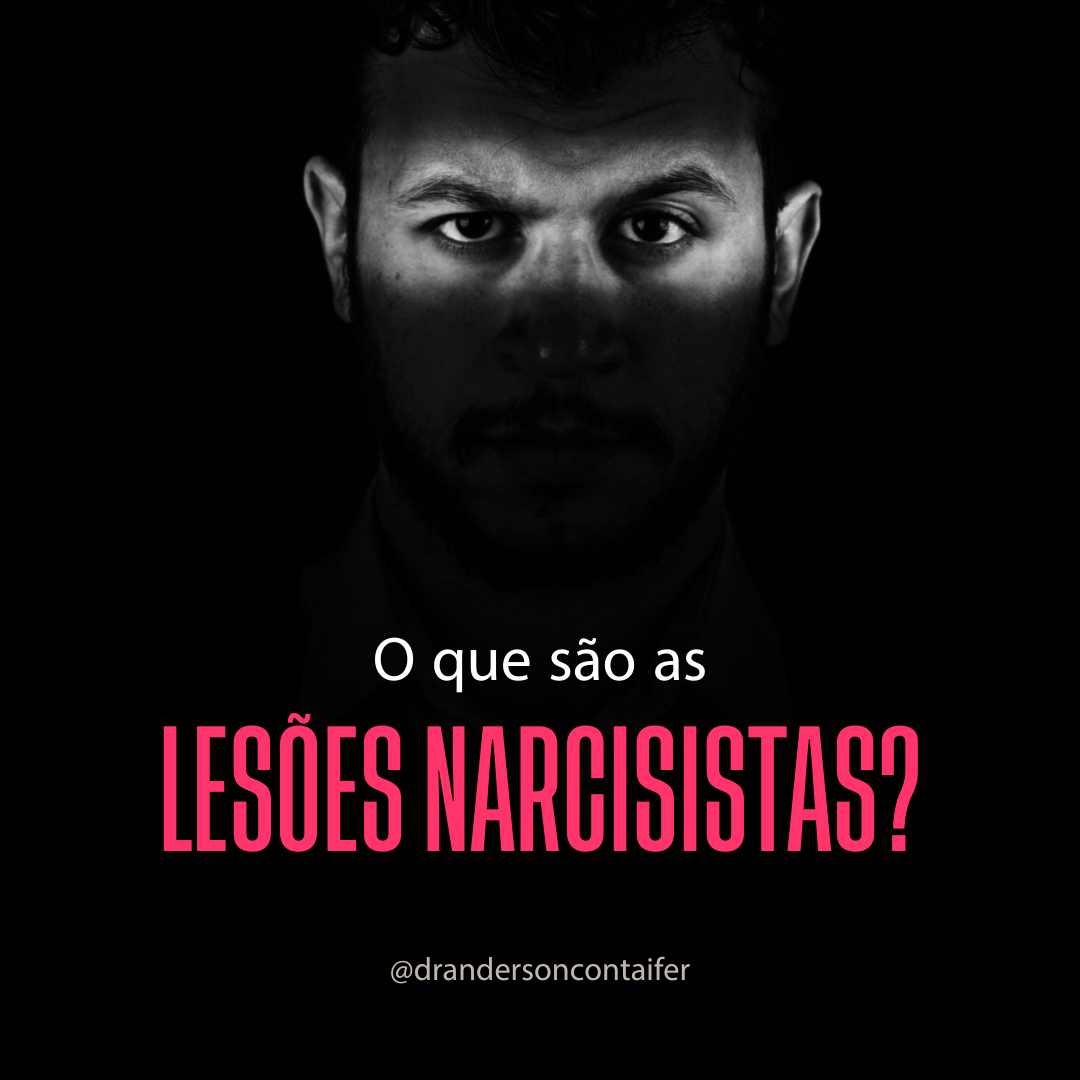 O Que S O As Les Es Narcisistas Dr Anderson Contaifer